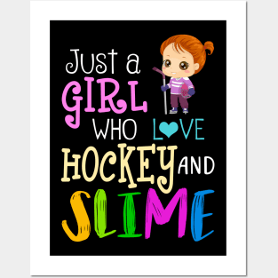 Just A Girl Who Loves Hockey And Slime Posters and Art